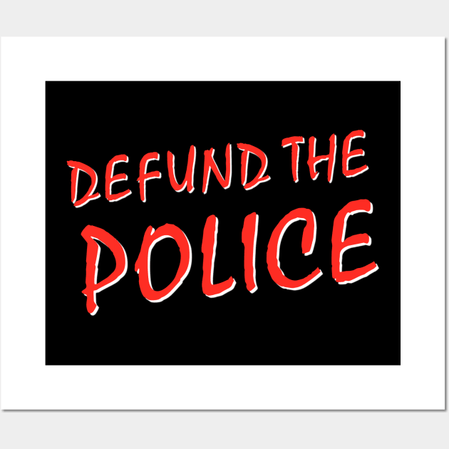 Defund The Police Wall Art by Some More News